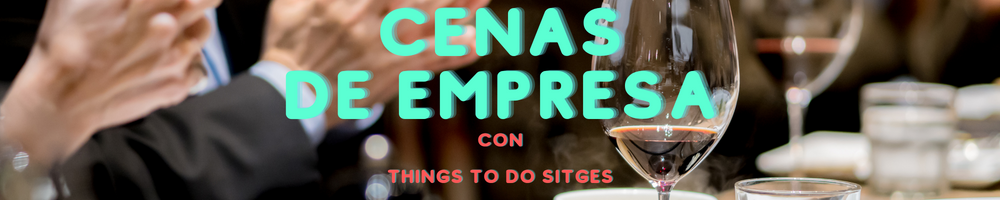 cenas de empresa en sitges